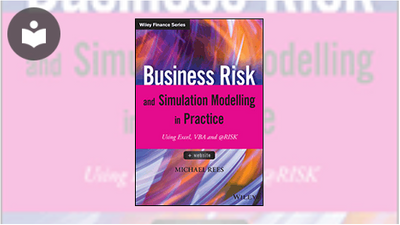 Business Risk and Simulation Modelling in Practice: Using Excel, VBA ...