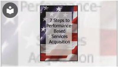 Seven Steps to Performance-Based Services Acquisition Book - EVERYONE ...