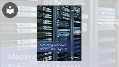 Mastering Windows Server 2016 Hyper-V Book - EVERYONE - Skillsoft