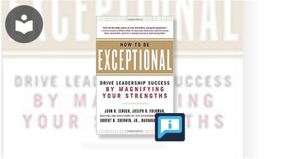 How to Be Exceptional: Drive Leadership Success By Magnifying Your ...