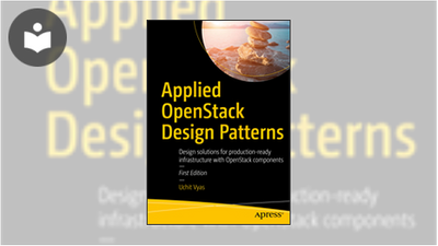 Applied OpenStack Design Patterns: Design Solutions for Production ...
