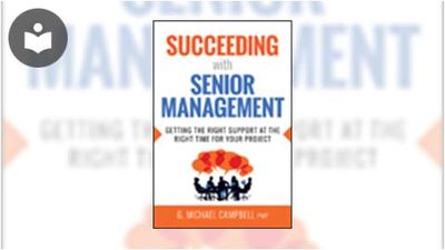 Senior Management Support Succeeding with Senior Management: Getting the Right Support at the ...