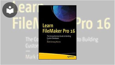 Learn FileMaker Pro 16: The Comprehensive Guide to Building Custom ...