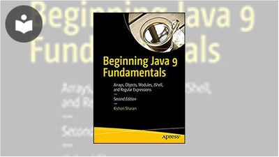Beginning Java 9 Fundamentals: Arrays, Objects, Modules, JShell, and ...