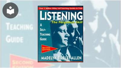 Listening: The Forgotten Skill: A Self-Teaching Guide, Second