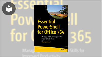 Essential PowerShell for Office 365: Managing and Automating Skills for ...