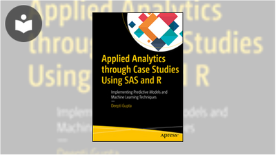Applied Analytics through Case Studies Using SAS and R: Implementing ...