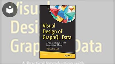 Visual Design of GraphQL Data: A Practical Introduction with Legacy ...