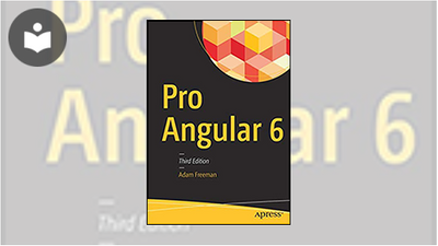 Pro Angular 6, Third Edition Book - EVERYONE - Skillsoft