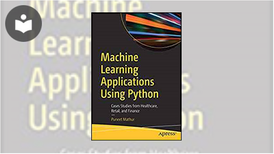 Machine Learning Applications Using Python: Cases Studies from ...