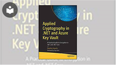 Applied Cryptography in .NET and Azure Key Vault: A Practical Guide to ...