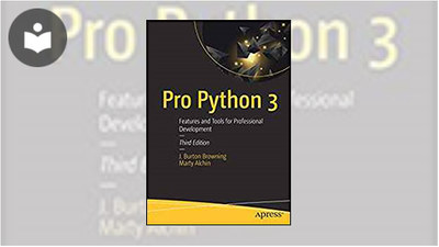 Pro Python 3: Features and Tools for Professional Development, Third ...