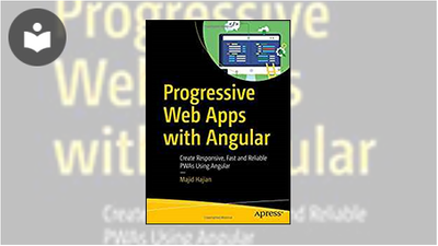Progressive Web Apps with Angular: Create Responsive, Fast and Reliable ...