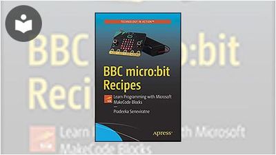 BBC micro:bit Recipes: Learn Programming with Microsoft MakeCode Blocks ...