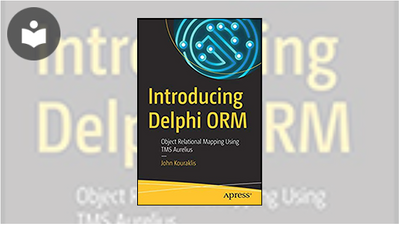 Introducing Delphi ORM: Object Relational Mapping Using TMS Aurelius ...