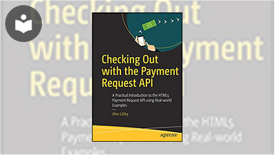 Checking Out with the Payment Request API: A Practical Introduction to ...