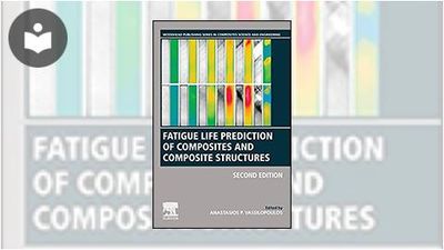 Fatigue Life Prediction of Composites and Composite Structures, Second ...