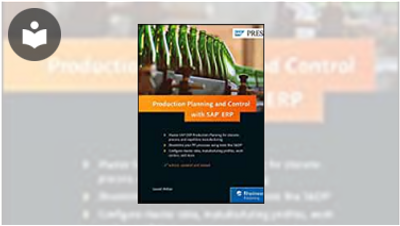 Production Planning and Control with SAP ERP, 2nd, Updated and Revised ...