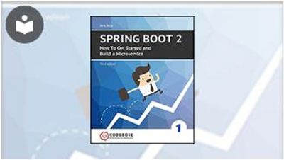 Spring Boot 2: How to Get Started and Build a Microservice, Third ...