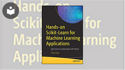 Hands-on Scikit-Learn for Machine Learning Applications: Data Science ...