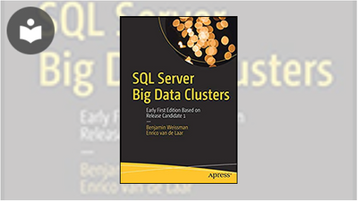 SQL Server Big Data Clusters: Early First Edition Based on Release 