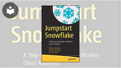 Jumpstart Snowflake: A Step-by-Step Guide to Modern Cloud Analytics ...