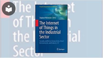 The Internet of Things in the Industrial Sector: Security and Device ...