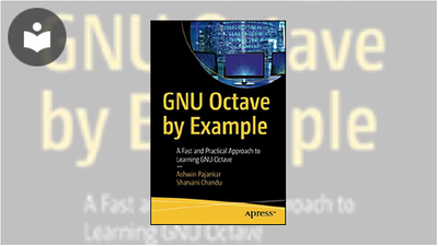 GNU Octave by Example: A Fast and Practical Approach to Learning GNU ...