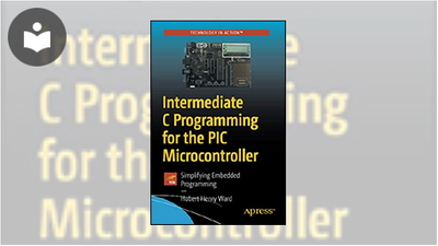 Intermediate C Programming for the PIC Microcontroller: Simplifying ...
