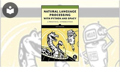 Natural Language Processing with Python and spaCy: A Practical ...