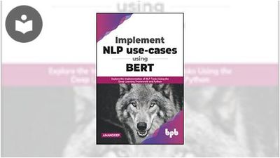 Implement NLP Use-Cases Using BERT: Explore the Implementation of NLP ...