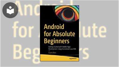 Android for Absolute Beginners: Getting Started with Mobile Apps ...