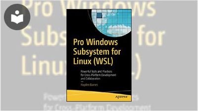 Pro Windows Subsystem for Linux (WSL): Powerful Tools and Practices for ...