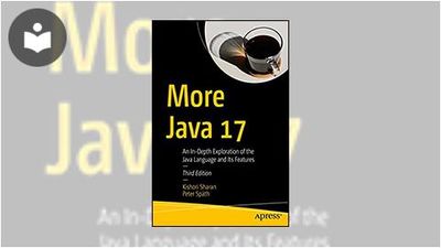 More Java 17: An In-Depth Exploration of the Java Language and Its ...