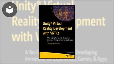 Unity Virtual Reality Development with VRTK4: A No-Coding Approach to ...