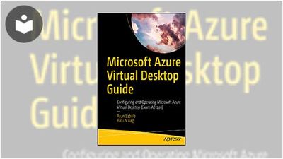 Microsoft Azure Virtual Desktop Guide: Configuring and Operating ...