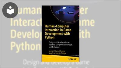 Human-Computer Interaction in Game Development with Python: Design and ...