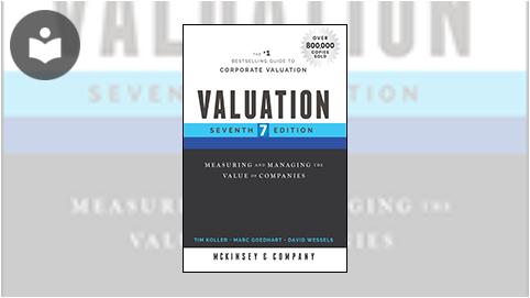 Valuation: Measuring and Managing the Value of Companies, 7th
