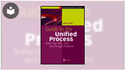 Guide to the Unified Process Featuring UML, Java and Design Patterns ...