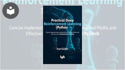 Practical Deep Reinforcement Learning with Python: Concise ...