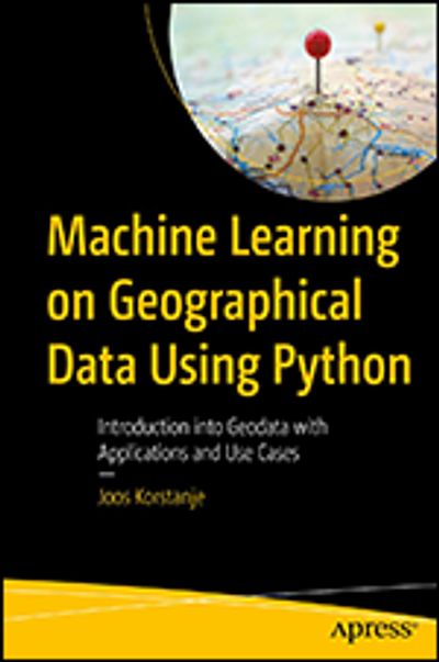 Machine Learning on Geographical Data Using Python: Introduction into ...