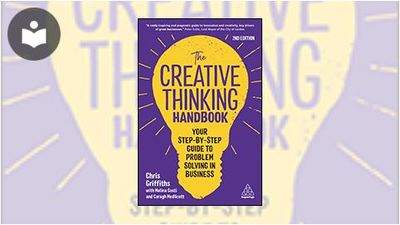 The Creative Thinking Handbook: Your Step-by-Step Guide to Problem ...