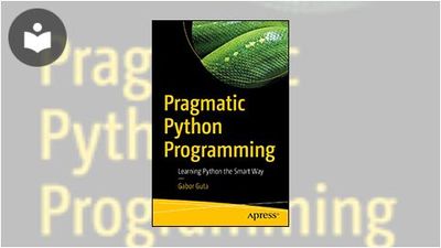Pragmatic Python Programming: Learning Python the Smart Way Book ...