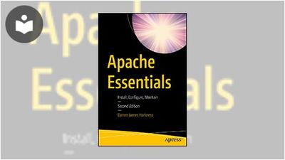 Apache Essentials: Install, Configure, Maintain, Second Edition Book ...