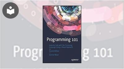 Programming 101: Learn to Code with the Processing Language Using a ...