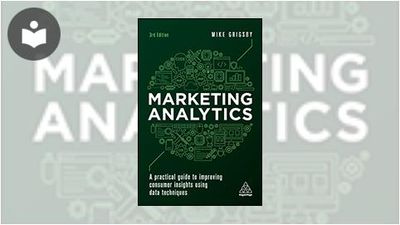Marketing Analytics: A Practical Guide to Improving Consumer Insights ...