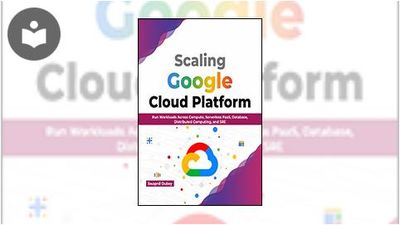 Scaling Google Cloud Platform: Run Workloads Across Compute, Serverless ...