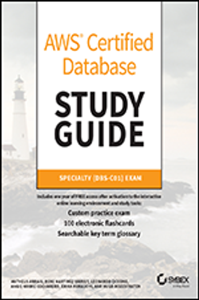 AWS Certified Database Study Guide: Specialty (DBS-C01) Exam Book ...