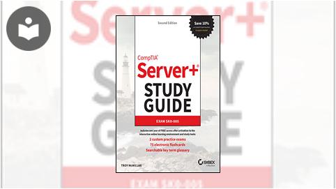 CompTIA Server+ Study Guide: Exam SK0-005, Second Edition Book