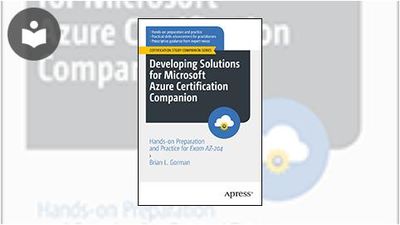 Developing Solutions for Microsoft Azure Certification Companion: Hands ...